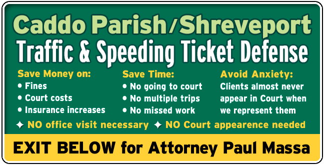 Caddo Parish - Shreveport Traffic Ticket Lawyer Paul M. Massa | FREE Consultation